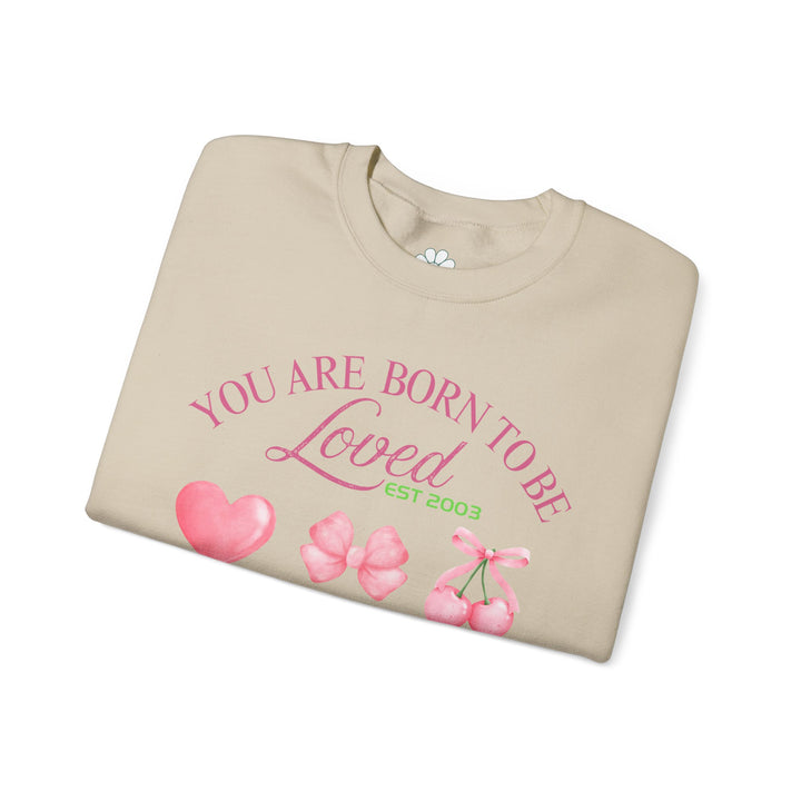 Personalized Self Love Sweatshirt, "You are Born To Be Loved" Shirt. (S-3XL)