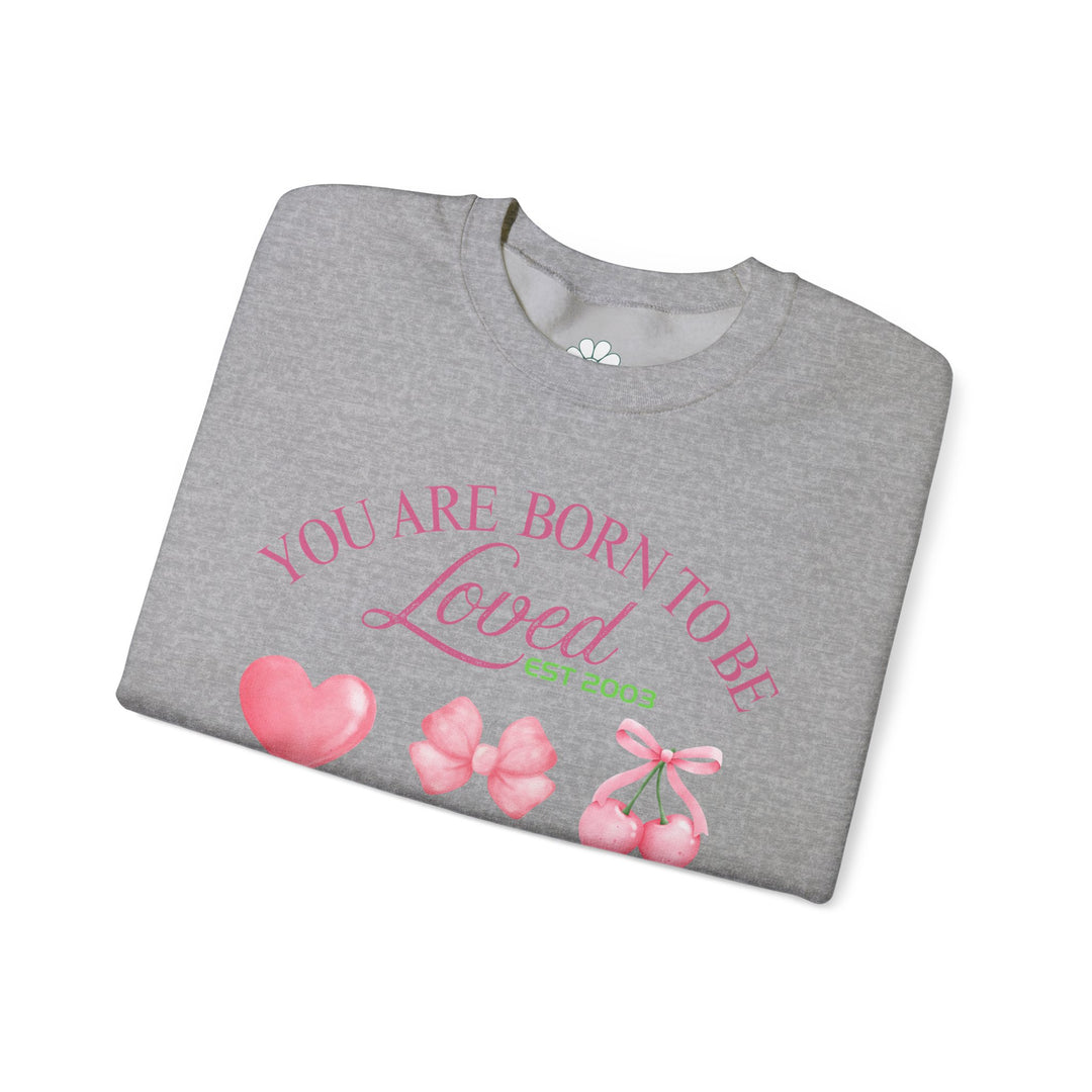 Personalized Self Love Sweatshirt, "You are Born To Be Loved" Shirt. (S-3XL)