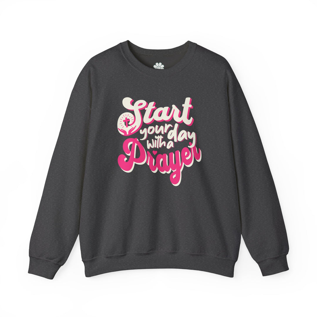 Start Your Day With Prayer Sweatshirt, Christian Sweatshirt  (S-3XL)