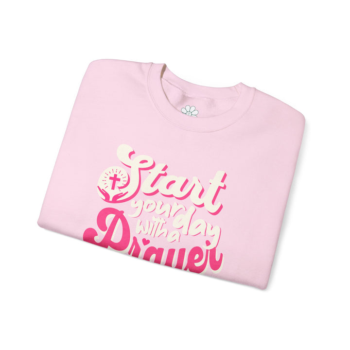 Start Your Day With Prayer Sweatshirt, Christian Sweatshirt  (S-3XL)