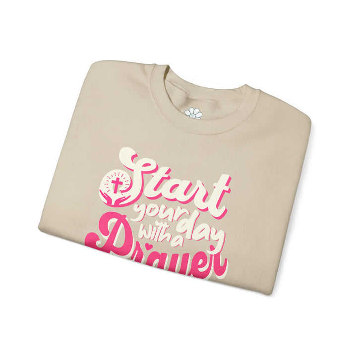 Start Your Day With Prayer Sweatshirt, Christian Sweatshirt  (S-3XL)