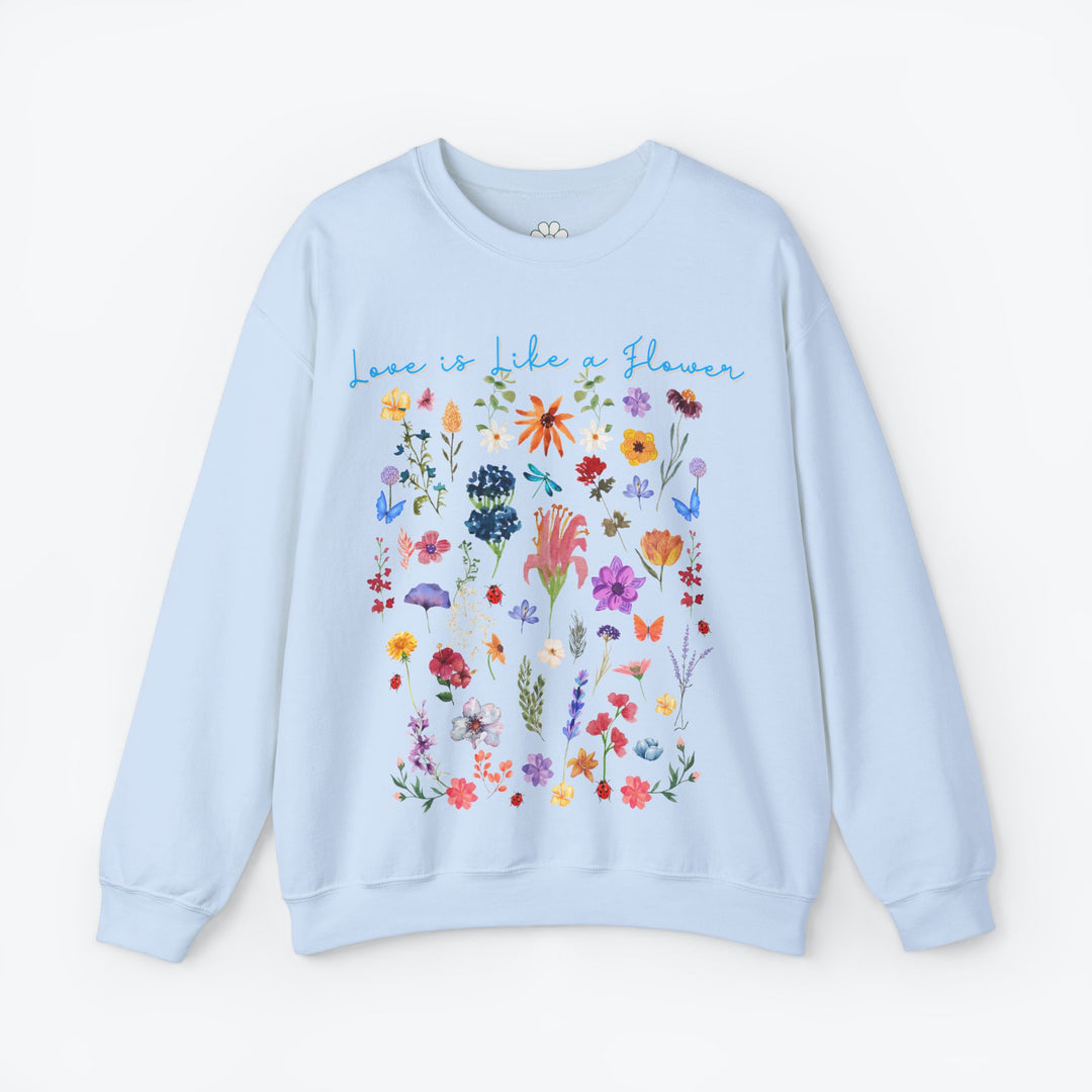 Love is Like a Flower Crewneck Sweatshirt (S-3XL)