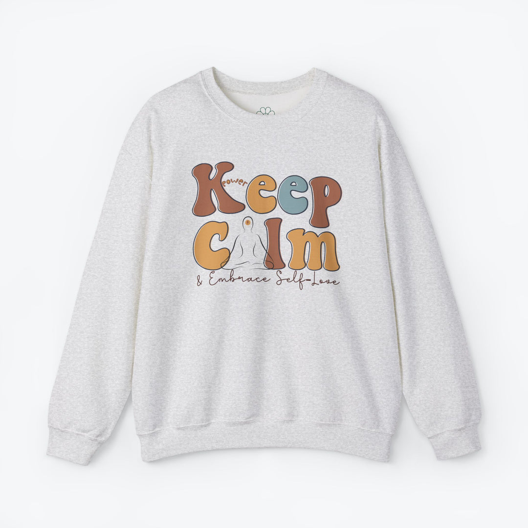 Keep Calm & Embrace Self-Love Sweatshirt (S-3XL)