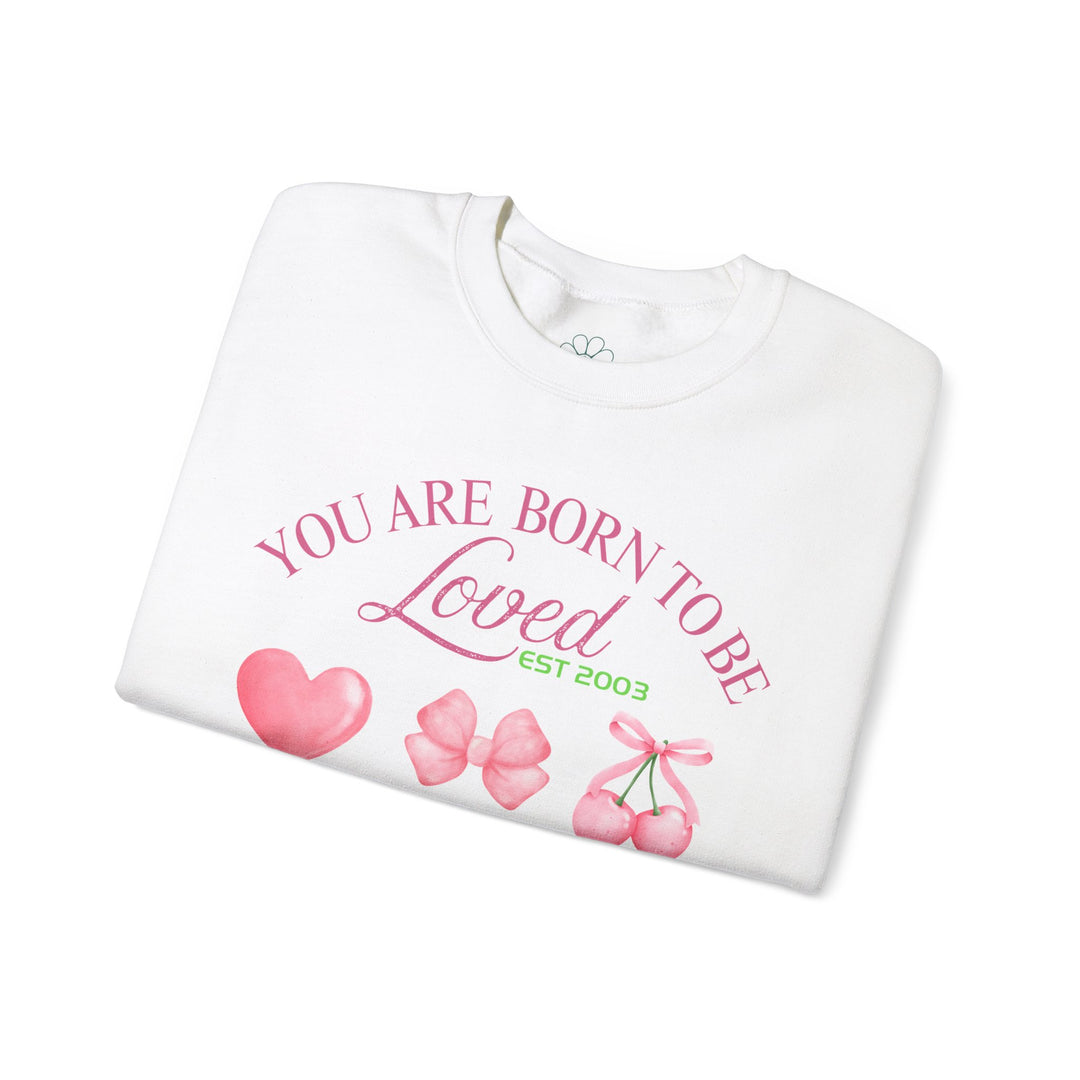 Personalized Self Love Sweatshirt, "You are Born To Be Loved" Shirt. (S-3XL)