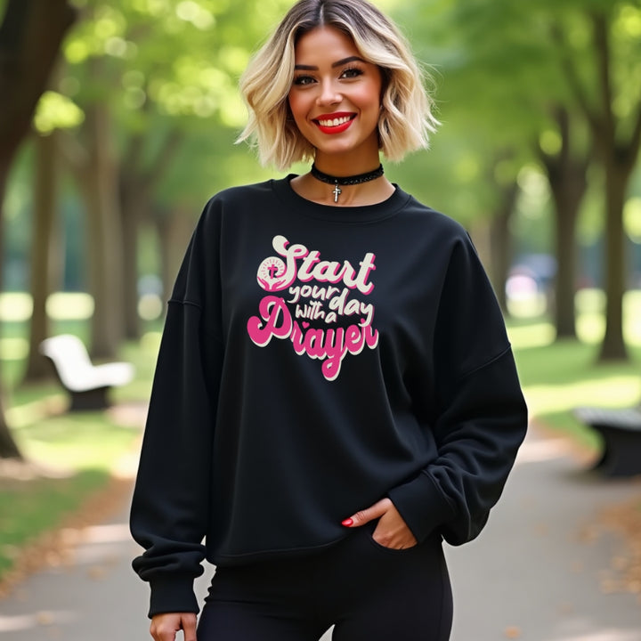 Start Your Day With Prayer Sweatshirt, Christian Sweatshirt  (S-3XL)