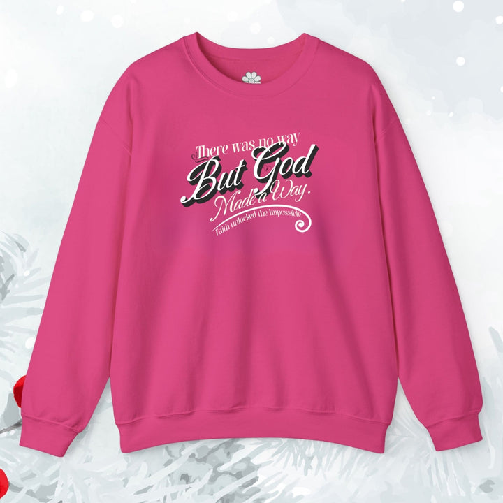 But God Made a Way Christian Sweatshirt