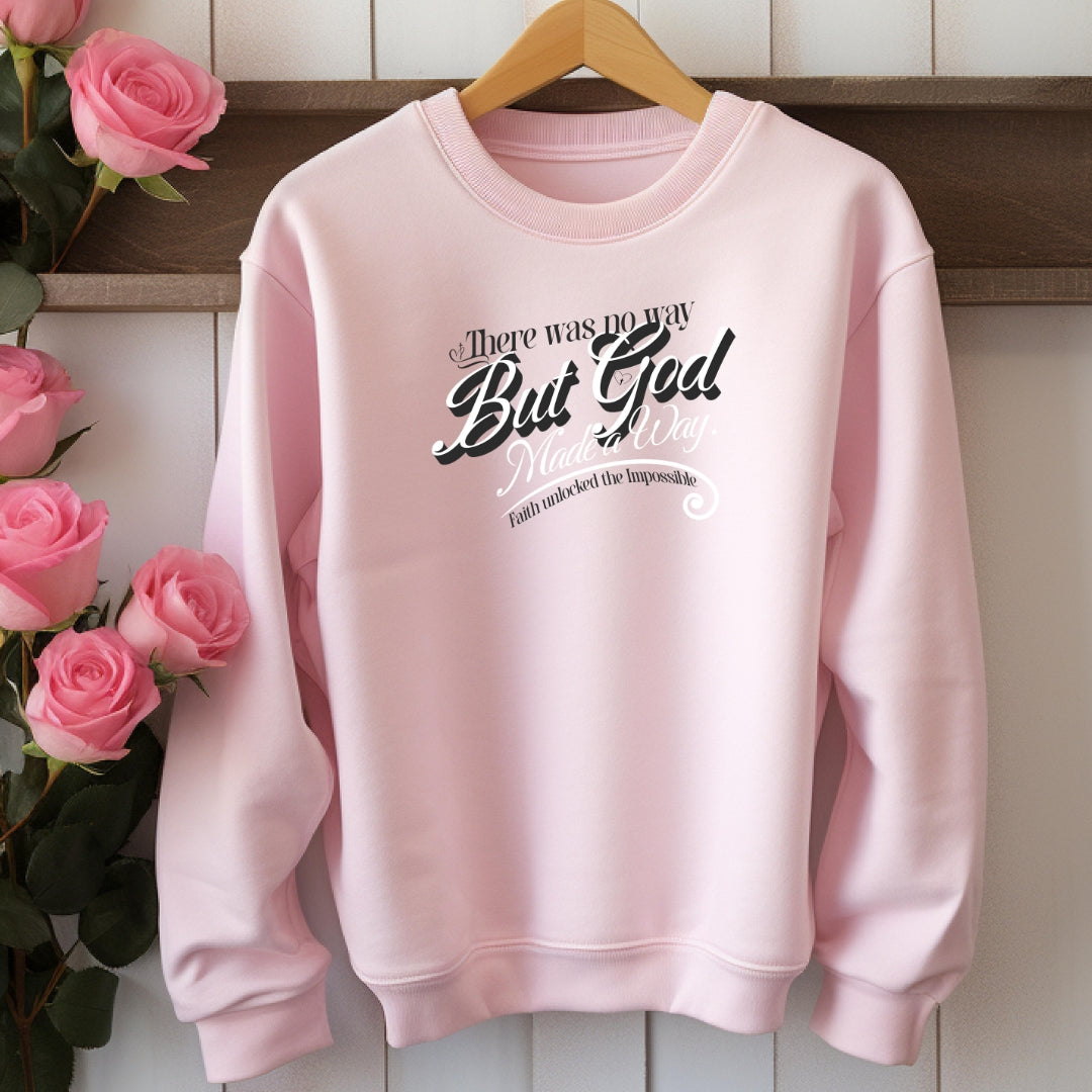 But God Made a Way Christian Sweatshirt