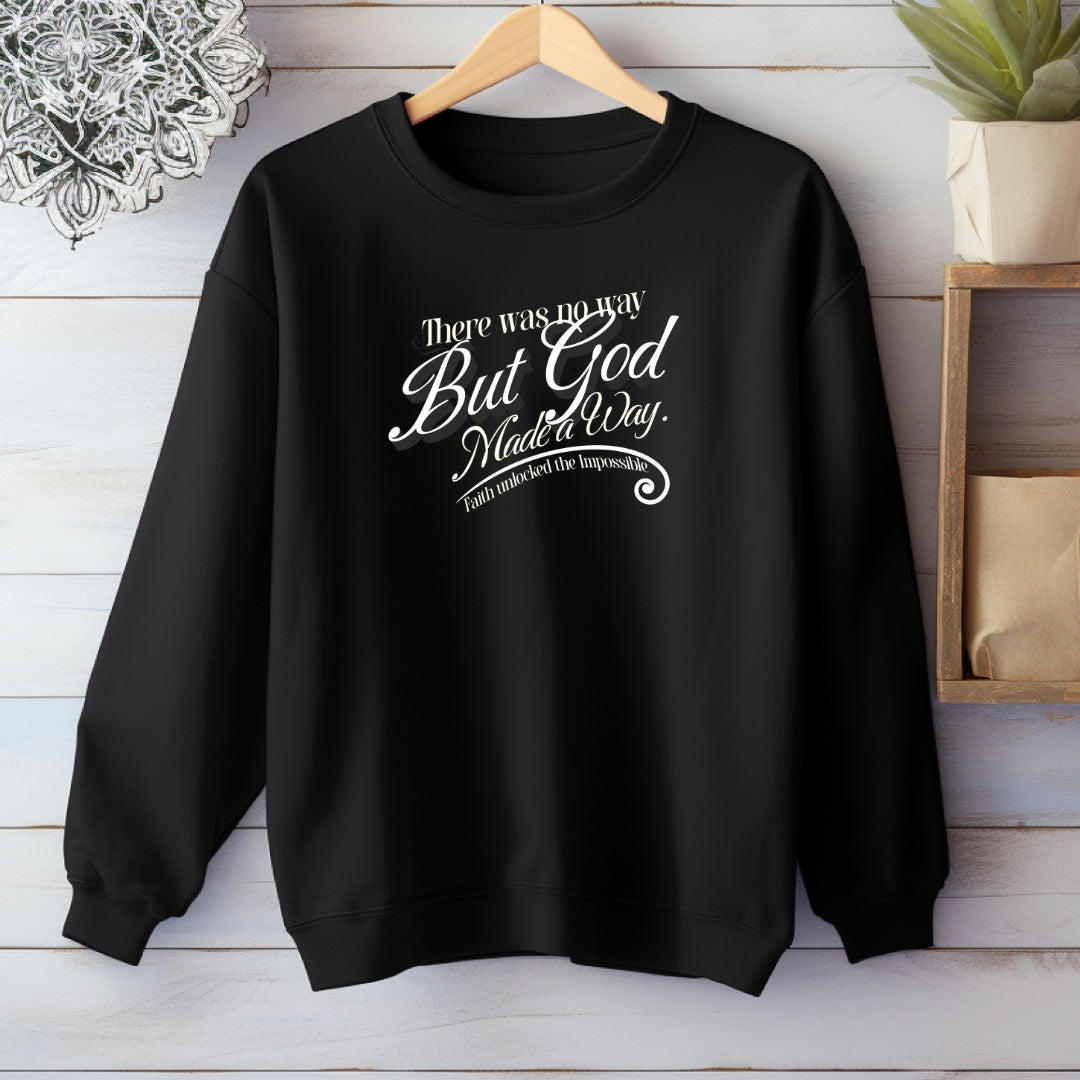 But God Made a Way Christian Sweatshirt